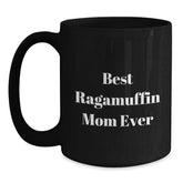 Ragamuffin Cat Gifts from Mom, Best Ragamuffin Mom Ever, Funny Graduation Coffee Mug for Ragamuffin Cat Lovers - Main
